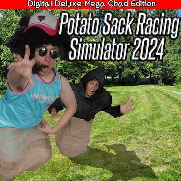 Potato Sack Racing Simulator 2024 : Digital Deluxe Mega Chad Edition
